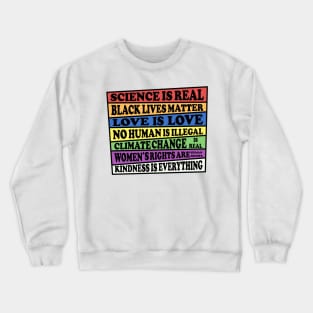 Science is Real - Black Lives Matter - Love is Love - Where I stand on Social Issues Crewneck Sweatshirt